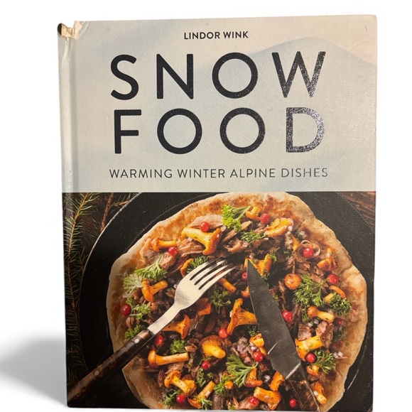 Other - Snow Food Cookbook, Chef Lindor Wink, shares 70 of his favorite winter dishes.
